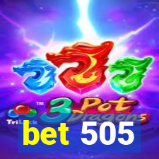 bet 505